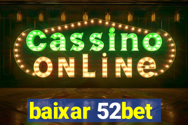 baixar 52bet